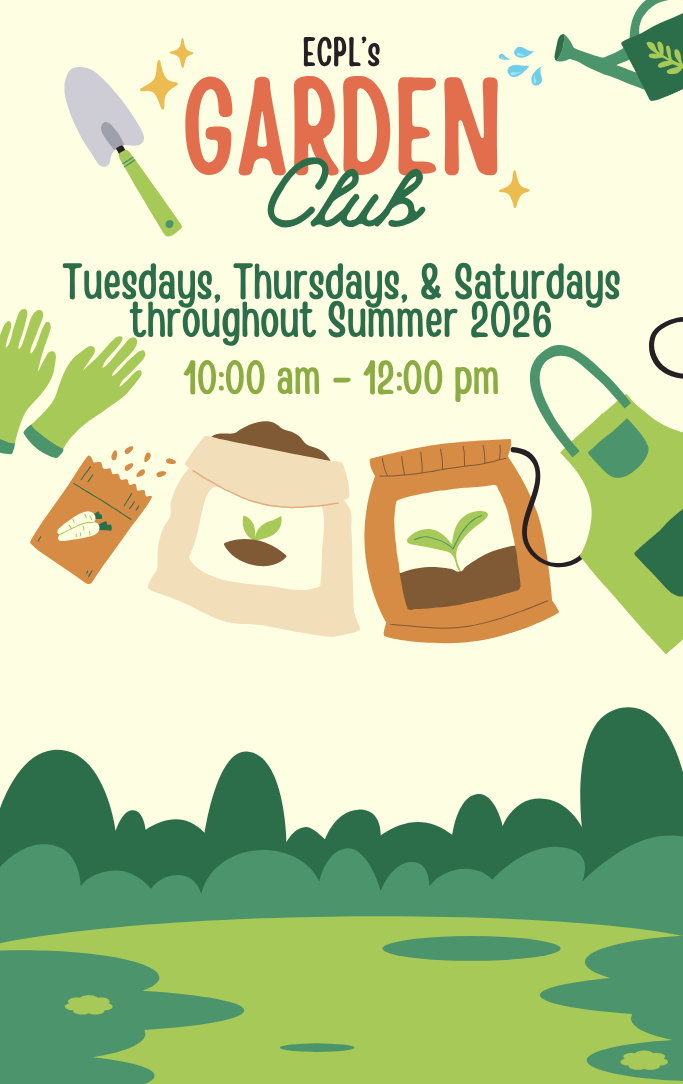 ECPL's Garden Club weekly all Summer 2026